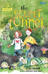 The Secret Tunnel - Hazel Tree Farm -  Alma Jordan