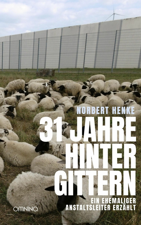 31 Jahre hinter Gittern - Norbert Henke