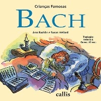 Bach - 2ª edição - Crianças Famosas - Ann Rachelin