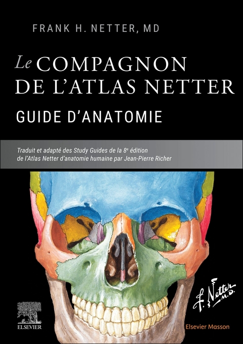 Le compagnon de l''atlas Netter - Guide d''anatomie -  Frank H. Netter