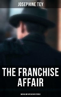 The Franchise Affair (Musaicum Vintage Mysteries) - Josephine Tey