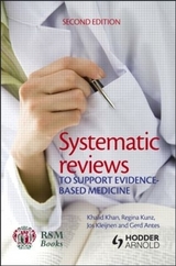 Systematic reviews to support evidence-based medicine, 2nd edition - Khan, Khalid; Kunz, Regina; Kleijnen, Jos; Antes, Gerd