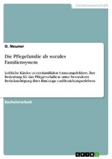 Die Pflegefamilie als soziales Familiensystem - O. Neuner