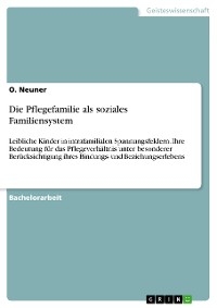 Die Pflegefamilie als soziales Familiensystem - O. Neuner