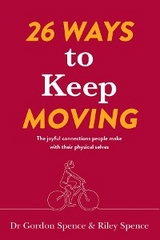 26 Ways to Keep Moving - Gordon Spence, Riley Spence