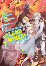 To Another World... with Land Mines! Volume 7 - Itsuki Mizuho