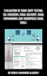 Evaluation of Some SMTP Testing, SSL Checkers, Email Delivery, Email Forwarding and WP Email Tools - Dr. Hedaya Alasooly