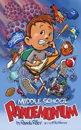 Middle School Pandemonium - Pamela Riley