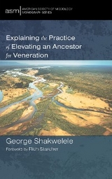 Explaining the Practice of Elevating an Ancestor for Veneration - George Shakwelele