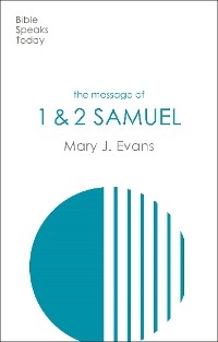 The Message of 1 & 2 Samuel - Mary J Evans