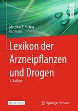 Lexikon der Arzneipflanzen und Drogen - Matthias F. Melzig, Karl Hiller