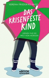 Das krisenfeste Kind -  Verena Friederike Hasel