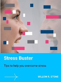 Stress Buster - Willow R. Stone