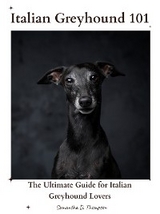 Italian Greyhound 101 - Samantha D. Thompson