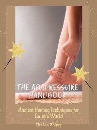 The Acupressure Handbook - Mei Lin Zhang