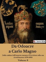 Da Odoacre a Carlo Magno Volume 8 - Antonio Ferraiuolo