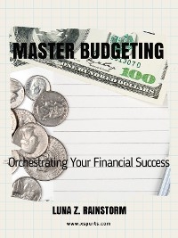 Master Budgeting - Luna Z. Rainstorm