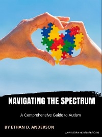 Navigating the Spectrum - Ethan D. Anderson