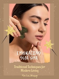 Embracing Gua Sha - Mei Lin Zhang