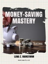 Money-Saving Mastery - Luna Z. Rainstorm