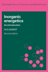 Inorganic Energetics - Dasent, W. E.