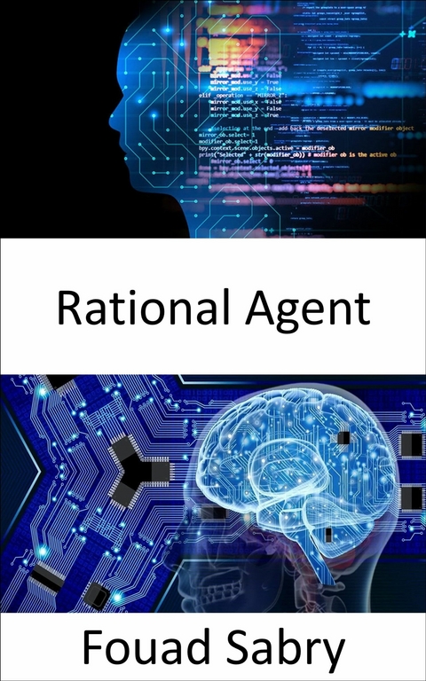 Rational Agent -  Fouad Sabry