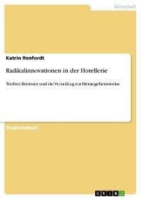 Radikalinnovationen in der Hotellerie - Katrin Renfordt