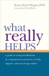 What Really Helps - Wegela, Karen Kissel