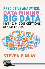 Predictive Analytics, Data Mining and Big Data - S. Finlay