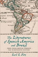 Literatures of Spanish America and Brazil -  Earl E. Fitz