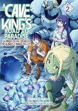 A Cave King’s Road to Paradise: Climbing to the Top with My Almighty Mining Skills! (Manga) Volume 2 - Hajime Naehara