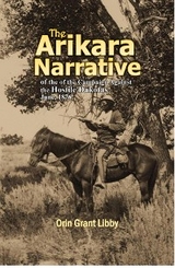 Arikara Narrative of the Campaign Against the Hostile Dakotas June, 1876 -  Orin  Grant Libby