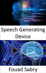 Speech Generating Device - Fouad Sabry