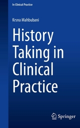 History Taking in Clinical Practice - Krsna Mahbubani