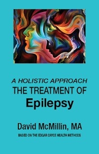 The Treatment of Epilepsy - David McMillin