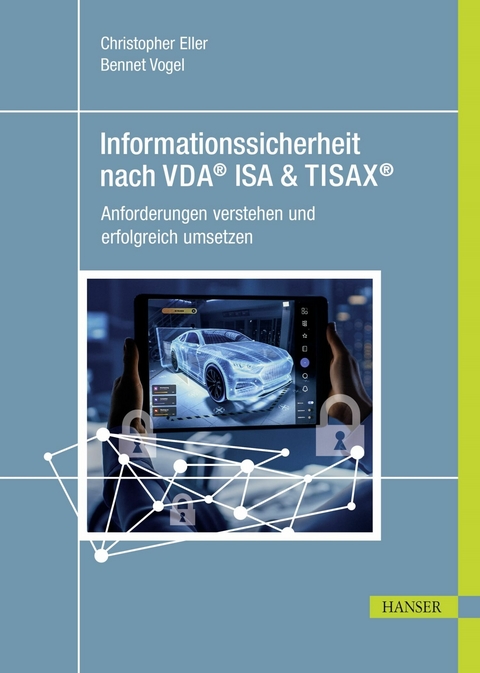 Informationssicherheit nach VDA® ISA & TISAX® - Bennet Vogel, Christopher Eller