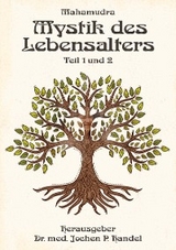 Mystik des Lebensalters - Mahamudra Hauke Messerschmidt