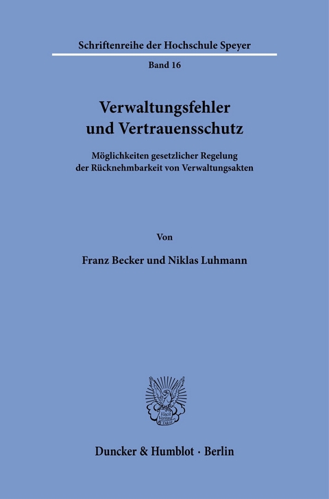 Verwaltungsfehler und Vertrauensschutz. -  Niklas Luhmann