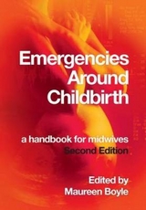 Emergencies Around Childbirth - Boyle, Maureen