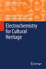 Electrochemistry for Cultural Heritage - Antonio Doménech-Carbó, María Teresa Doménech-Carbó