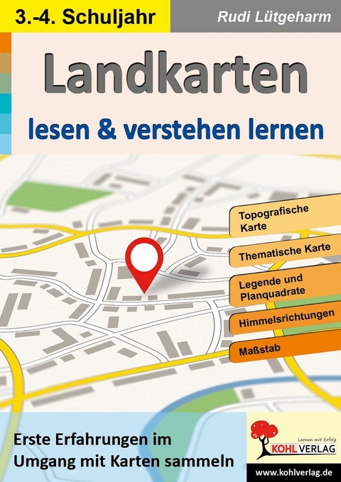 Landkarten lesen und verstehen lernen -  Rudi Lütgeharm