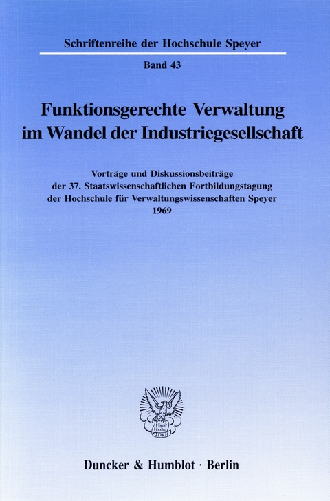 Funktionsgerechte Verwaltung im Wandel der Industriegesellschaft. - 