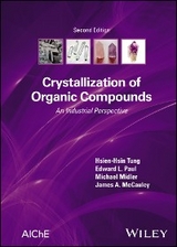 Crystallization of Organic Compounds - Hsien-Hsin Tung, Edward L. Paul, Michael Midler, James A. McCauley