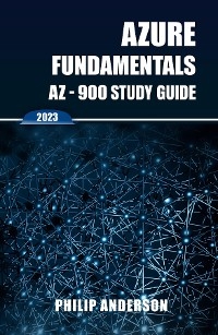 Azure Fundamentals AZ-900 Study Guide -  Philip Anderson