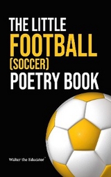 Little Football (Soccer) Poetry Book -  Walter the Educator