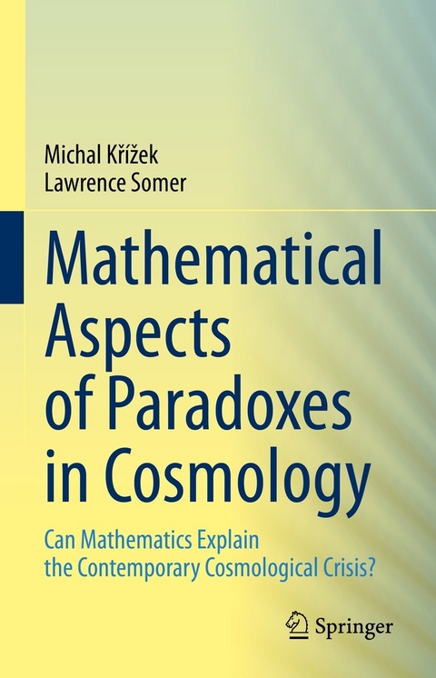 Mathematical Aspects of Paradoxes in Cosmology - Michal Křížek, Lawrence Somer