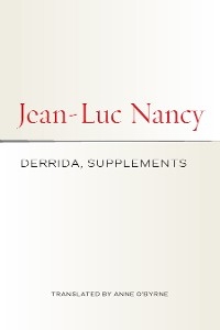 Derrida, Supplements - Jean-Luc Nancy