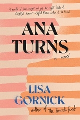 Ana Turns -  Lisa Gornick