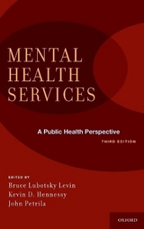 Mental Health Services: A Public Health Perspective - Levin, Bruce Lubotsky; Hennessy, Kevin D.; Petrila, John