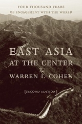 East Asia at the Center - Warren I. Cohen